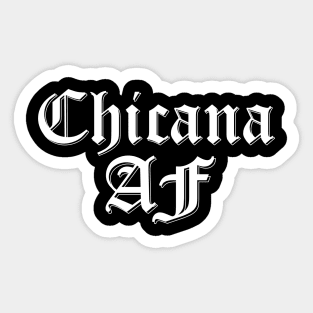 Chicana AF Sticker